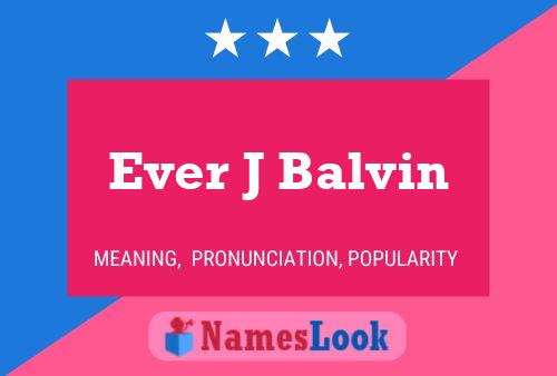 Ever J Balvin Name Poster