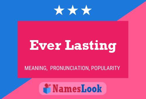 Ever Lasting Name Poster