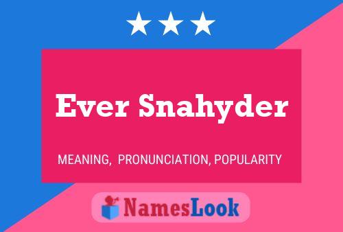 Ever Snahyder Name Poster