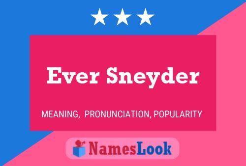 Ever Sneyder Name Poster