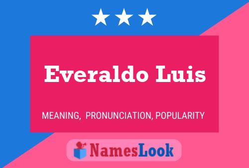 Everaldo Luis Name Poster