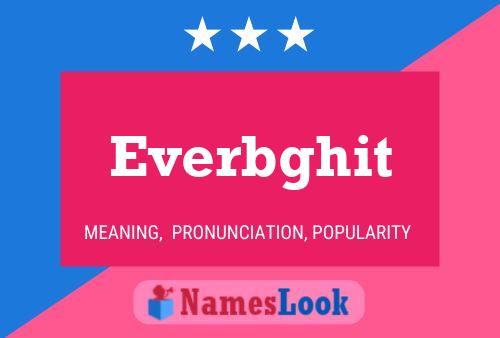 Everbghit Name Poster