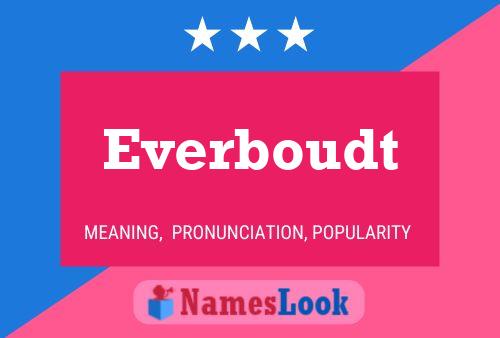 Everboudt Name Poster