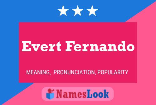 Evert Fernando Name Poster