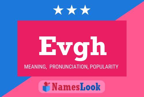 Evgh Name Poster