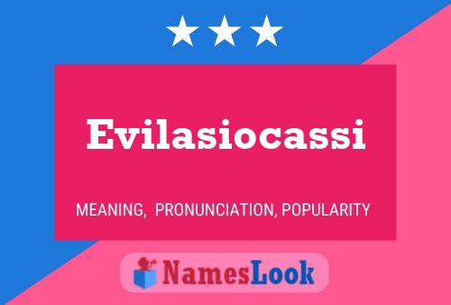 Evilasiocassi Name Poster