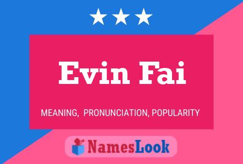 Evin Fai Name Poster