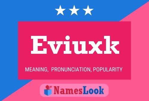 Eviuxk Name Poster