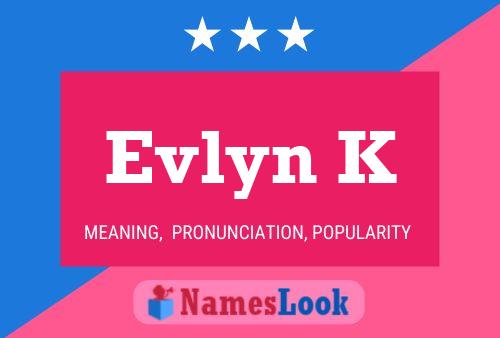 Evlyn K Name Poster