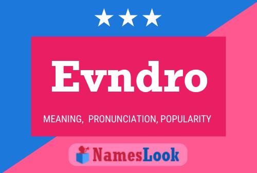 Evndro Name Poster