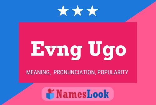 Evng Ugo Name Poster