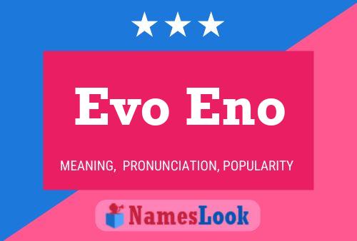 Evo Eno Name Poster