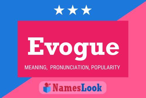 Evogue Name Poster