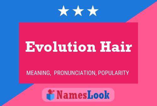 Evolution Hair Name Poster