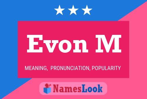 Evon M Name Poster