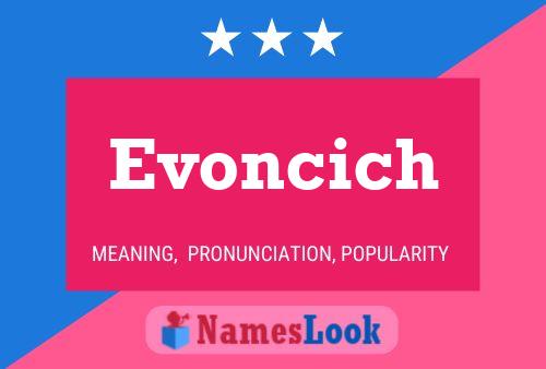 Evoncich Name Poster