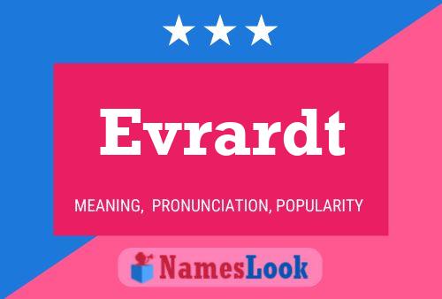 Evrardt Name Poster