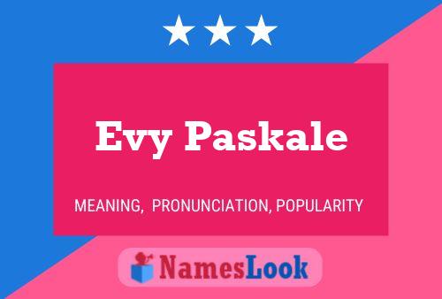 Evy Paskale Name Poster