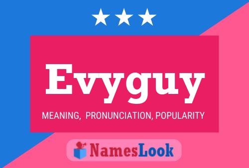 Evyguy Name Poster