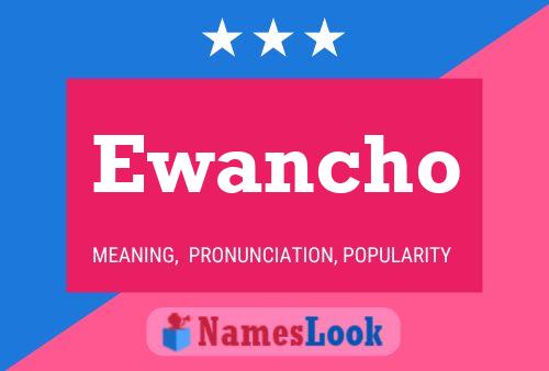 Ewancho Name Poster