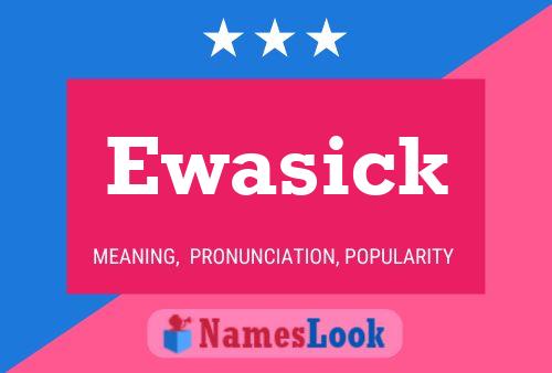 Ewasick Name Poster