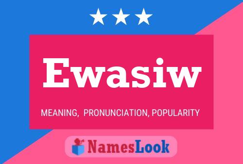 Ewasiw Name Poster