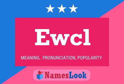 Ewcl Name Poster