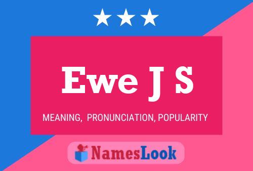 Ewe J S Name Poster