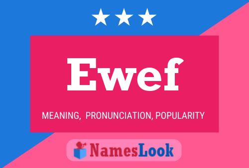 Ewef Name Poster