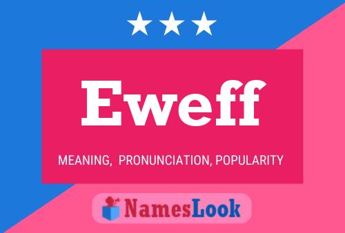 Eweff Name Poster