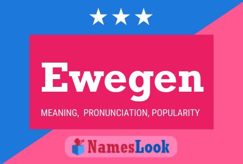 Ewegen Name Poster