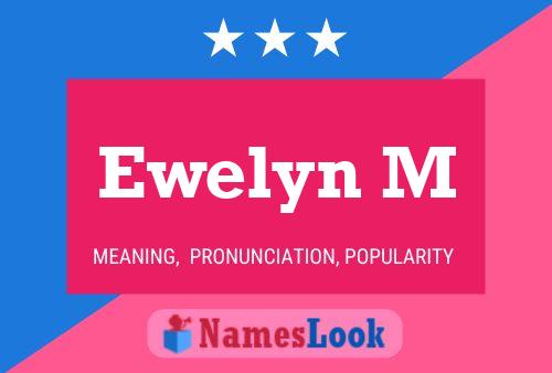 Ewelyn M Name Poster