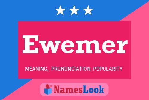 Ewemer Name Poster