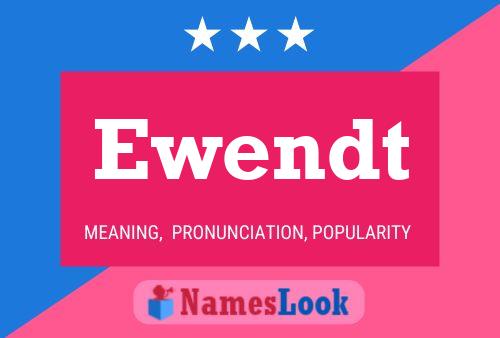 Ewendt Name Poster