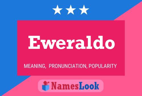 Eweraldo Name Poster