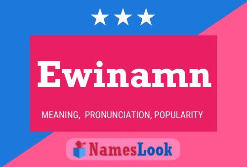 Ewinamn Name Poster