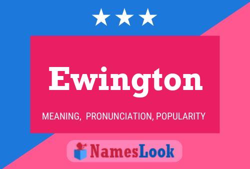 Ewington Name Poster