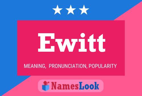 Ewitt Name Poster