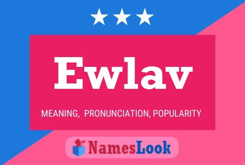 Ewlav Name Poster