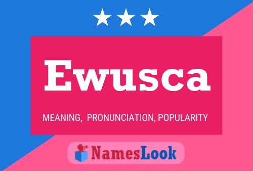 Ewusca Name Poster