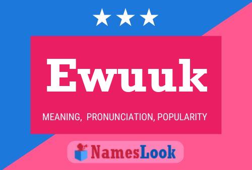 Ewuuk Name Poster