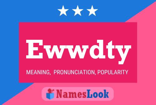 Ewwdty Name Poster