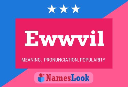 Ewwvil Name Poster