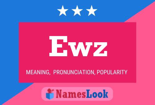 Ewz Name Poster