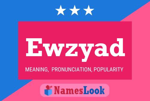 Ewzyad Name Poster