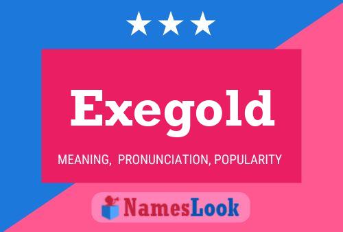 Exegold Name Poster