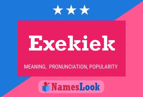 Exekiek Name Poster