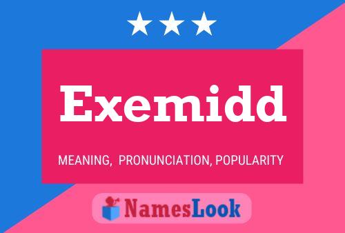 Exemidd Name Poster