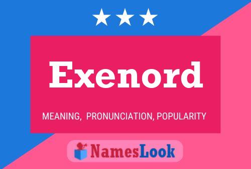 Exenord Name Poster