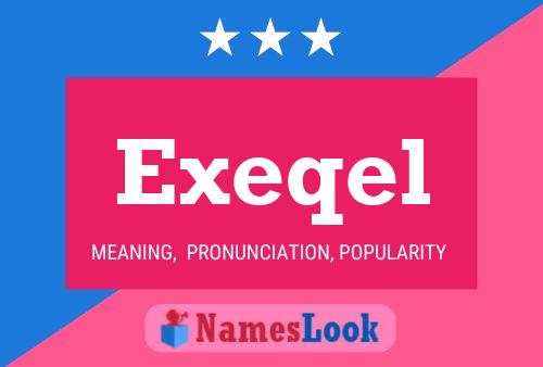 Exeqel Name Poster